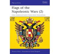 Flags of the Napoleonic Wars: Colours, Standards and Guidons of Austria, Britain, Prussia and Russia
