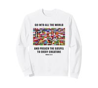 Flags of The World - Christian Faith Gospel Mark 16:15 Sweatshirt