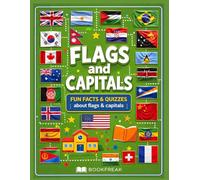Flags of the World for Kids Ages 6-10: Learn Countries, Capitals and Flags with Fun Facts, Coloring Pages and Easy Quizzes