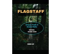 FLAGSTAFF HIKING GUIDE 2026: Arizona Trails & Scenic Paths