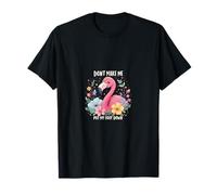 Flamant Rose Ne Me Fais Pas Mettre Mon Pied T-Shirt