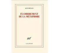 Jean Rouaud – Flamboiement de la métaphore – Gallimard – broché
