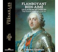 Flamboyant Bien-Aimé – Le Clavecin de Louis XV – CD – Château de Versailles