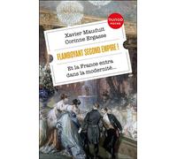 Flamboyant Second Empire ! Et la France entra dans la modernité... - Xavier Mauduit - Dunod - Poche - Essai