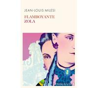Flamboyante Zola - Jean-Louis Milesi - Presses De La Cite - broché - Roman