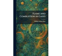 Flame and Combustion in Gases