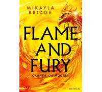Flame and Fury - Gagner ou mourir - Mikayla Bridge - Nathan - broché - Roman adolescent