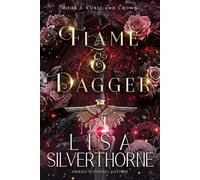 Flame & Dagger Curse and Crown, #3 - Lisa Silverthorne - Elusive Blue Fiction - ebook (ePub) - Livre
