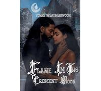 Flame In The Crescent Moon