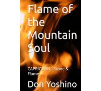 Flame of the Mountain Soul: CAPRICORN - Stone & Flame