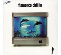 Flamenco Chill in by Various Artists
