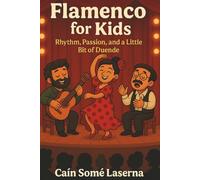 Flamenco for Kids: Rhythm, Passion, and a Little Bit of Duende