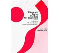 Flamenco Guitar Method for Beginners Anita Sheer, Harry Berlow (Auteur)