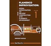 Flamenco Improvisation Volume 1