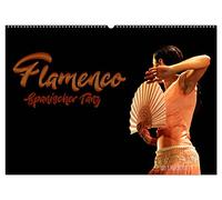 Flamenco. Spanischer Tanz (Wandkalender 2026 DIN A2 quer), CALVENDO Monatskalender: Authentischer Flamenco der Spanische Tanz