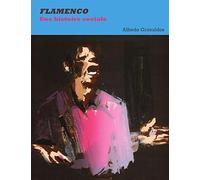 Flamenco: Une histoire sociale