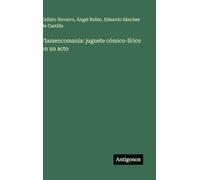 Flamencomanía: juguete cómico-lírico en un acto