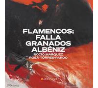 Flamencos: Falla, Granados & Albéniz