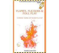 Flames, Flickers & Foul play: A smoky swirl of secrets and sin.