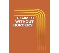 FLAMES WITH OUT BORDERS: An Investigation into Global Wildfires, Climate Change, Human Actions, and the Question of Who Benefits