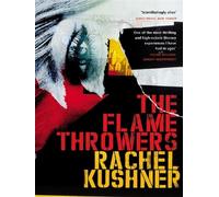 Flamethrowers - Rachel Kushner - Vintage Uk - Poche - Roman