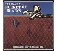 Flamin' Groovie I'll Have A... Bucket of Brains (RSD 2021): The Original (Vinyl)