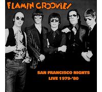 Flamin' Groovies - San Francisco Nights: Live 1979-80