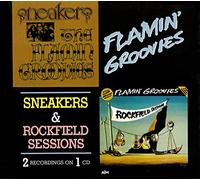 Flamin' Groovies - Sneakers / Rockfield Sessions (2 albums sur 1 seul CD)