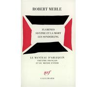 Robert Merle – Flamineo : Sisyphe et la mort – Les Sonderling – Gallimard – Livre