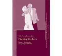 Flaming Embers: Literary Testimonies On Ageing And Desire (Spanish Perspectives On English And American Literature, Communication And Culture) (Paperback) Nela Bureu Ramos, (Auteur)