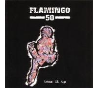 Flamingo 50 - Tear It Up [Import]