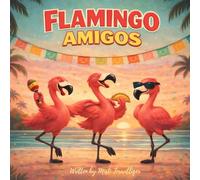 Flamingo Amigos
