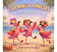Flamingo Amigos: Love to Flamingle