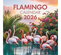 Flamingo Calendar 2026: A Year of Graceful Pink Flamingos in Stunning Tropical Scenes