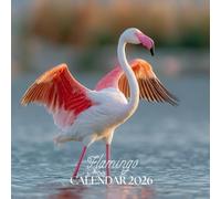 Flamingo Calendar 2026: Featuring Chic Flamingo Imagery, Uplifting Humor, and Vibrant Reminders to Stand Tall, Shine Bright & Embrace Your Pink!
