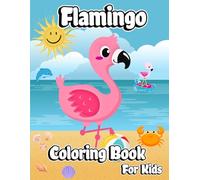 Flamingo Coloring Book for Kids: Beautiful and Cute Bird Illustrations for Boys and Girls