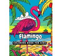 Flamingo Coloring for Kids: Cute and Easy Drawings for Relaxation