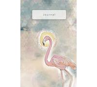 Flamingo Dreaming - Travel Journal: Take it with you where ever you go