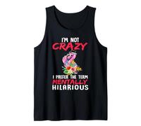 Flamingo I'm Not Crazy I Prefer The Term Mentally Hilarous Débardeur