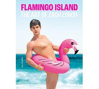 Flamingo Island. the Art of Zach Lynch