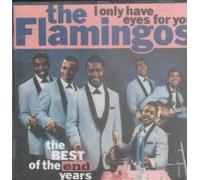 Flamingos - I Only Have Eyes for You