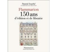 Pascal Fouché – Flammarion, 150 ans d'édition et de librairie – Broché