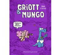 Flammarion Griott et Mungo tome 2