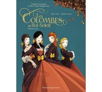 FLAMMARION JEUNESSE Les colombes du roi-soleil - intégrale tomes 1 et 2