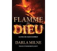 Flamme de Dieu: Le feu du Saint-Esprit