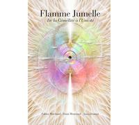 Flamme Jumelle De la Gémellité à l'Unicité