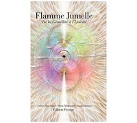 Flamme Jumelle De La Gémellité À L'unicité - Édition Prestige