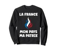 Flamme La France Mon Pays ma Patrie Patriotisme Patriote Sweatshirt