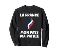 Flamme La France Mon Pays ma Patrie Patriotisme Patriote Sweatshirt