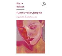 Flamme, volcan, tempête - Un portrait de Christine Pawlowska - Pierre Boisson - Pocket - Poche - Roman